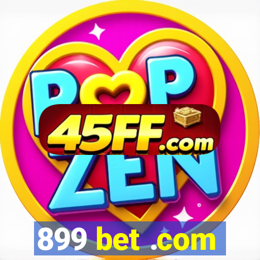 899 bet .com